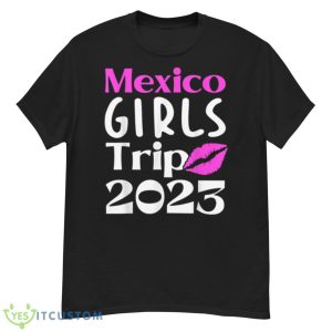 Mexico Girls Trip 2023 Kissing Bachelor Party Best Friends T Shirt - G500 Men’s Classic T-Shirt