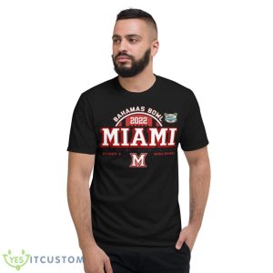 Miami Redhawks Bahamas Bowl 2022 Dec 16 Nassau Shirt 7 Miami Redhawks Bahamas Bowl 2022 Dec 16 Nassau Shirt - Short Sleeve T-Shirt