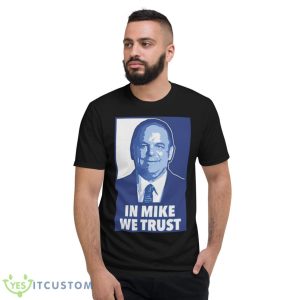 Mike Elko in Mike we trusShirt 7 Mike Elko in Mike we trusShirt - Short Sleeve T-Shirt