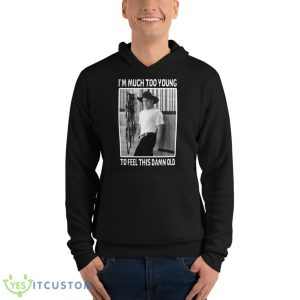 Much Too Young Garth Brooks shirt - Unisex Fleece Pullover Hoodie