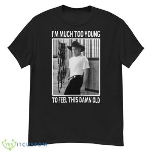 Much Too Young Garth Brooks shirt - G500 Men’s Classic T-Shirt