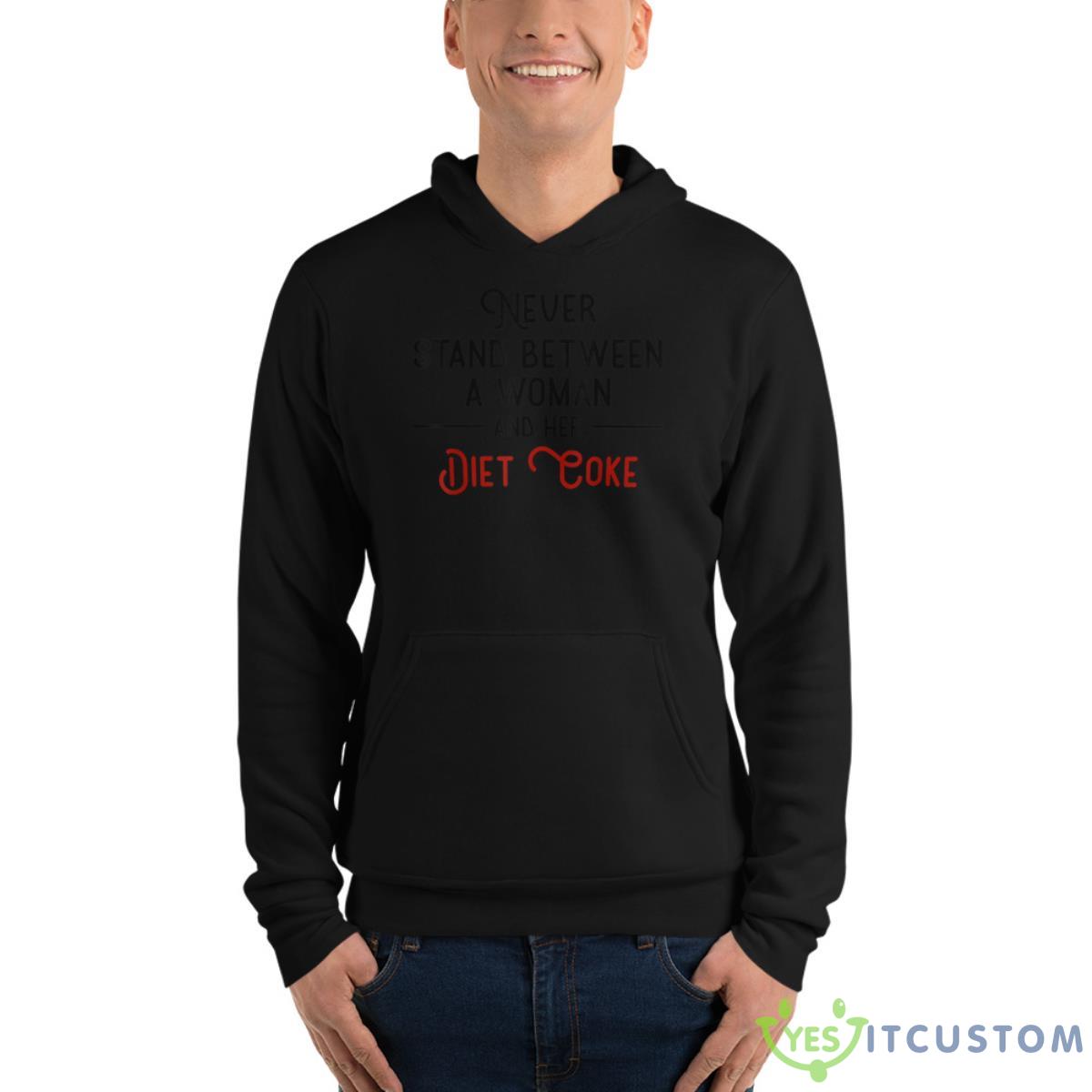 Never Stand Between A Woman And Her Diet Coke Shirt 8 Never Stand Between A Woman And Her Diet Coke Shirt Product Photo 8