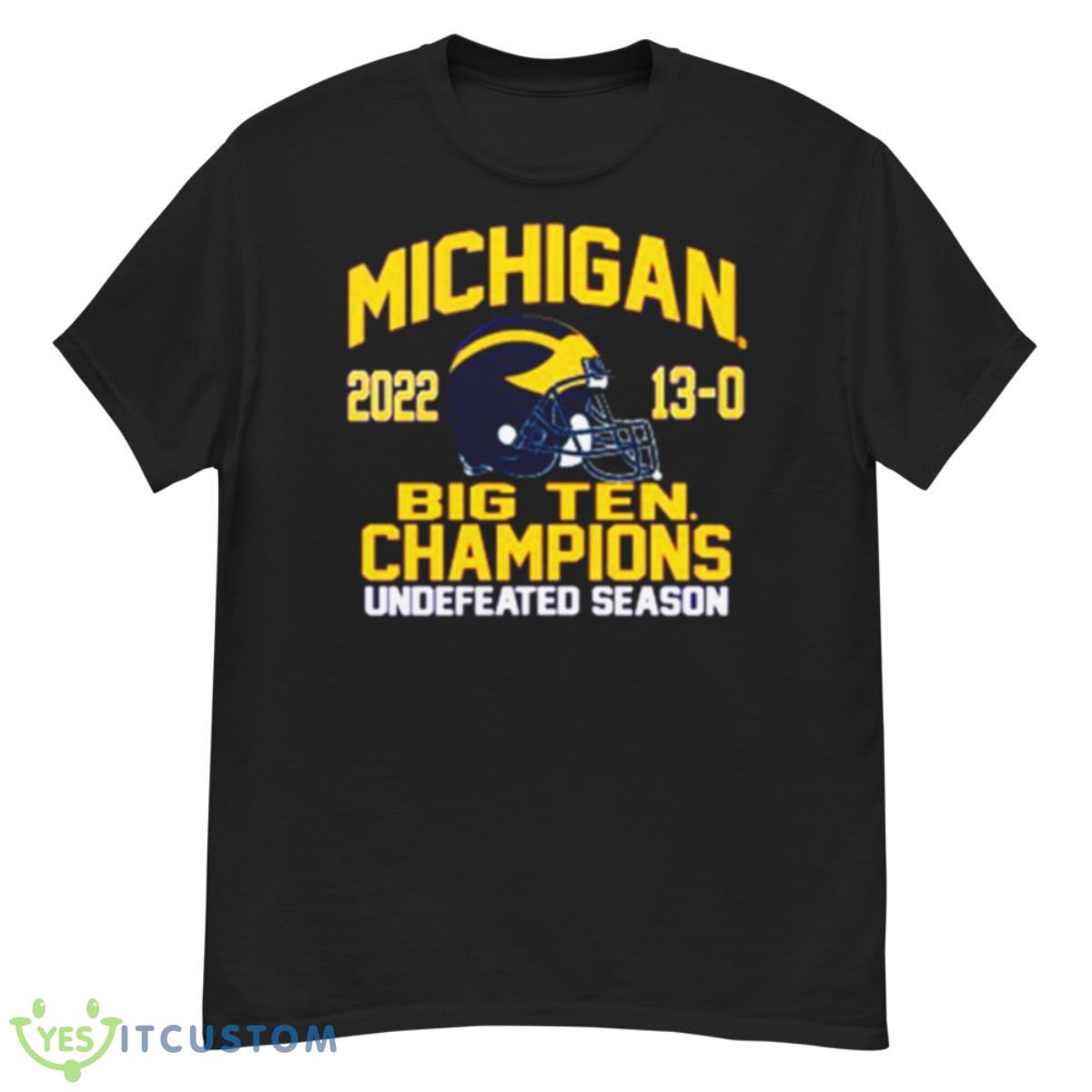 Nice university of Michigan Football 2022 Big Ten Champions 13 0 undefeated season shirt 12 Nice university of Michigan Football 2022 Big Ten Champions 13 0 undefeated season shirt - G500 Men’s Classic T-Shirt