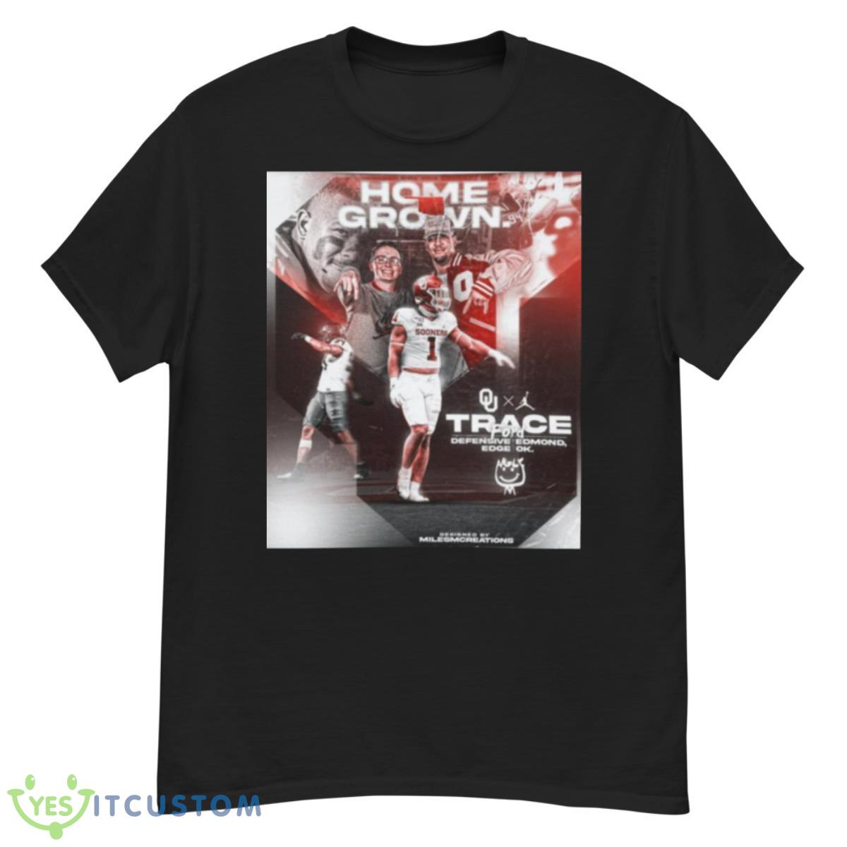 Oklahoma State Home Grown Trace Ford Defensive Edmond Edge OK Shirt 6 Oklahoma State Home Grown Trace Ford Defensive Edmond Edge OK Shirt - G500 Men’s Classic T-Shirt