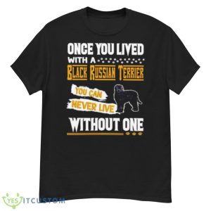 Once You Lived With A Black Russian Terrier Shirt - G500 Men’s Classic T-Shirt