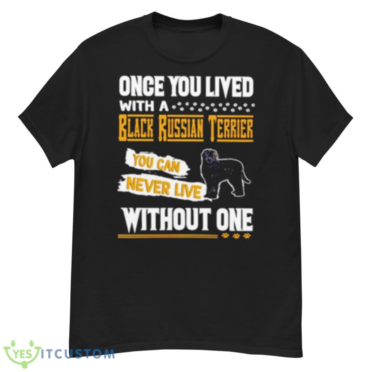 Once You Lived With A Black Russian Terrier Shirt 12 Once You Lived With A Black Russian Terrier Shirt - G500 Men’s Classic T-Shirt