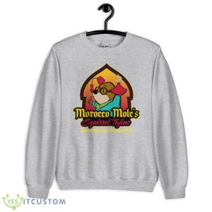 Our Secrets In The Squirrel Morocco Mole’s Squirrel Tajine shirt - Unisex Heavy Blend Crewneck Sweatshirt