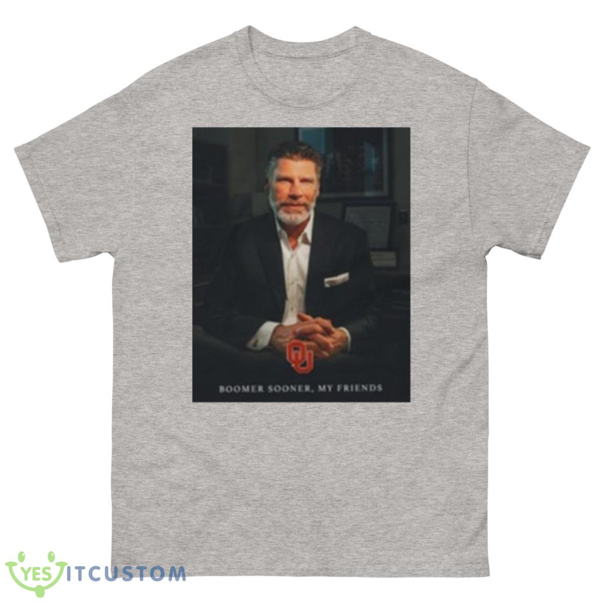 Porter Moser Boomer Sooner My Friends Shirt 5 Porter Moser Boomer Sooner My Friends Shirt - 500 Men’s Classic Tee Gildan