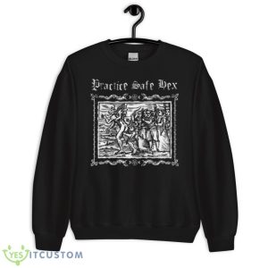 Practice Safe Hex Vintage woodcut Shirt 8 Practice Safe Hex Vintage woodcut Shirt - Unisex Crewneck Sweatshirt