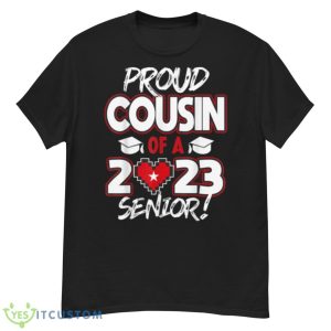 Proud Cousin of a 2023 Senior 2023 Class of 2023 Senior Year Shirt - G500 Men’s Classic T-Shirt