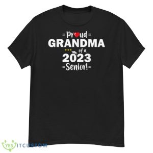 Proud Grandma of a 2023 Senior Class of 2023 Shirt - G500 Men’s Classic T-Shirt
