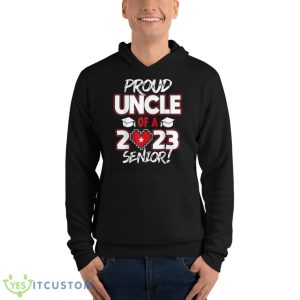 Proud Uncle of a 2023 Senior 2023 Class of 2023 Senior Year Shirt 9 Proud Uncle of a 2023 Senior 2023 Class of 2023 Senior Year Shirt - Unisex Fleece Pullover Hoodie