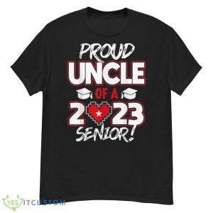 Proud Uncle of a 2023 Senior 2023 Class of 2023 Senior Year Shirt - G500 Men’s Classic T-Shirt