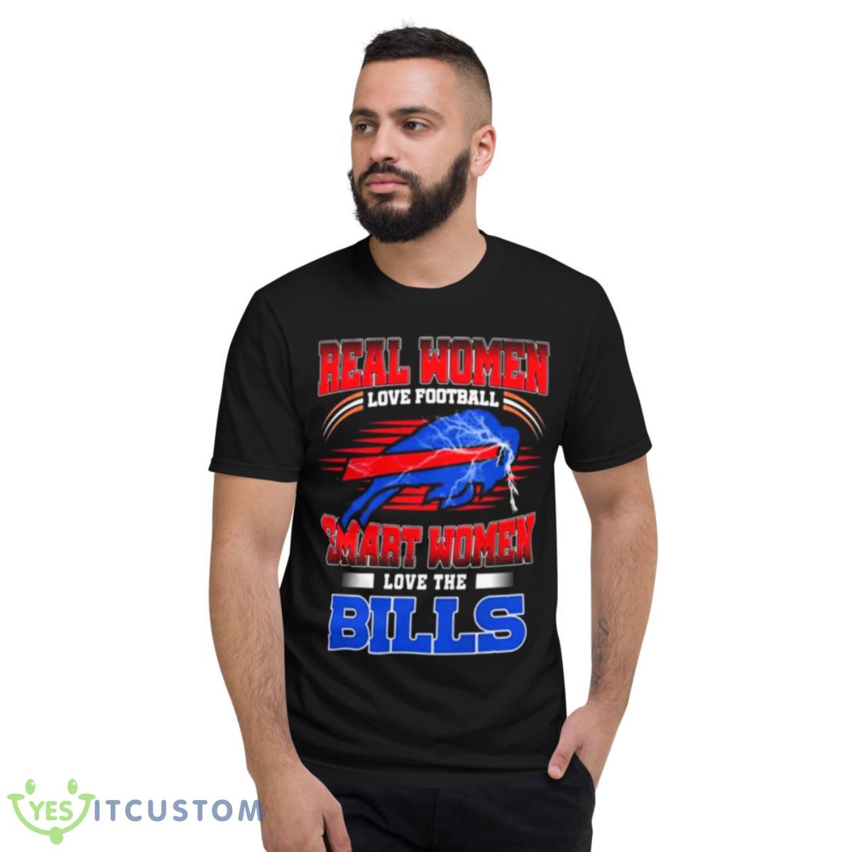 Real Women love football smart Women love the Bills 2022 shirt 2 Real Women love football smart Women love the Bills 2022 shirt - Short Sleeve T-Shirt