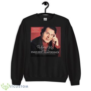 Release Me The Best Of Engelbert Humperdinck shirt Product Photo 3