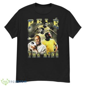 RIP Pele The King Of Football Shirt, RIP Pele 1940 – 2022 Legend shirt Product Photo 1