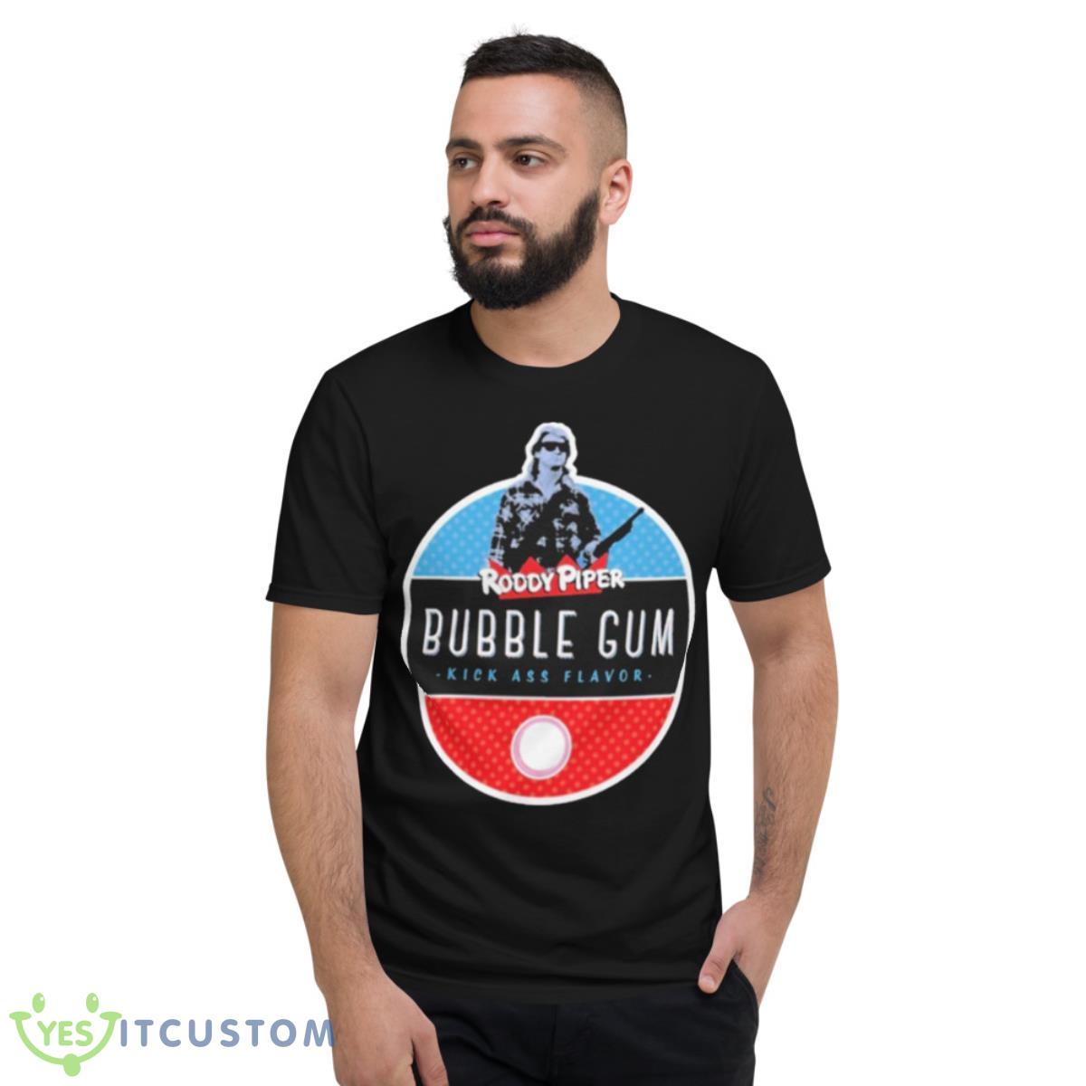 Roddy piper bubble gum kickass flavor Shirt 13 Roddy piper bubble gum kickass flavor Shirt Product Photo 2