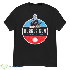 Roddy piper bubble gum kickass flavor Shirt Product Photo 1
