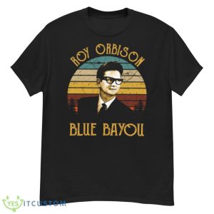 Roy Blue Bayou Orbison Travelling Wilburys shirt - G500 Men’s Classic T-Shirt