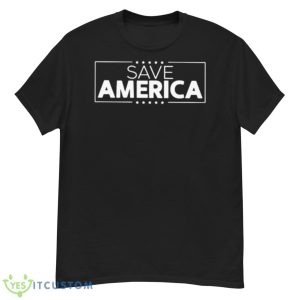 Save America shirt - G500 Men’s Classic T-Shirt
