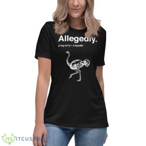 Shoresy allegedly shirt - Women's Relaxed Short Sleeve Jersey Tee