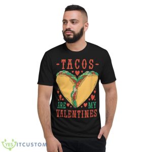 Taco’s Are My Valentines Shirt Product Photo 2