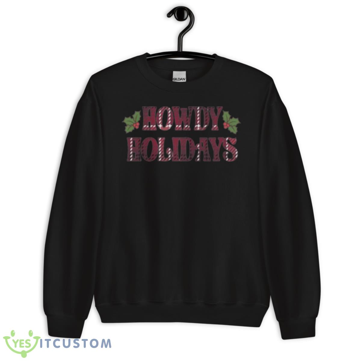 Texas A&M Howdy Holidays Christmas Shirt 13 Texas A&M Howdy Holidays Christmas Shirt - Unisex Crewneck Sweatshirt