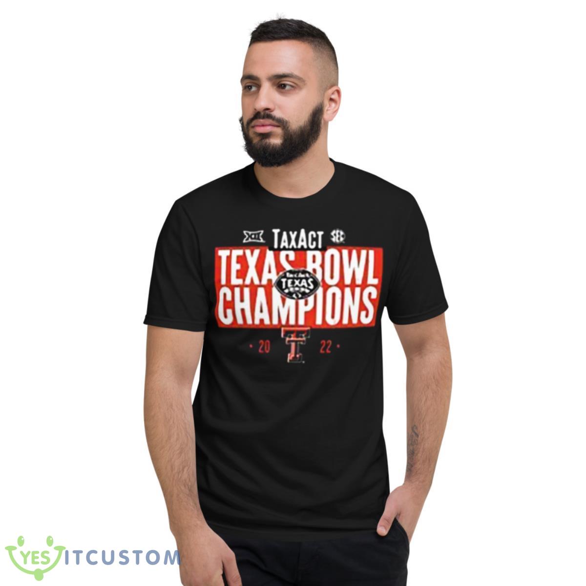 Texas Tech Red Raiders 2022 Texas Bowl Champions Shirt 2 Texas Tech Red Raiders 2022 Texas Bowl Champions Shirt - Short Sleeve T-Shirt