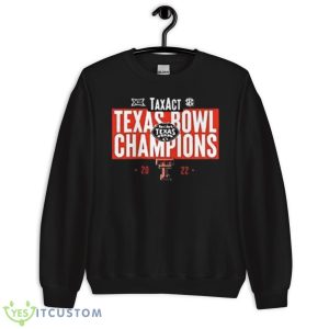 Texas Tech Red Raiders 2022 Texas Bowl Champions Shirt 8 Texas Tech Red Raiders 2022 Texas Bowl Champions Shirt - Unisex Crewneck Sweatshirt