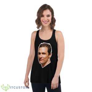 The Handsome Guy Lord Mcconaughey shirt - Women's Flowy Racerback Tank