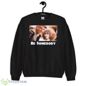 The Jerk Be Somebody shirt - Unisex Crewneck Sweatshirt