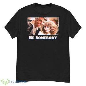 The Jerk Be Somebody shirt - G500 Men’s Classic T-Shirt