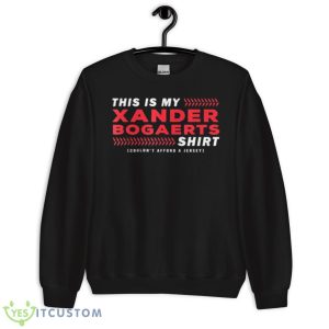 This Is My Xander Bogaerts Xan Diego Shirt - Unisex Crewneck Sweatshirt