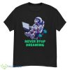 Astronaut never stop dreaming shirt - G500 Men’s Classic T-Shirt