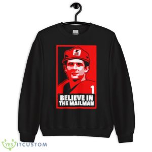 Believe in the mailman shirt - Unisex Crewneck Sweatshirt