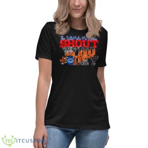 Bengals vs Bills The Bills Make me Wanna Shout who Dey shirt - Women's Relaxed Short Sleeve Jersey Tee