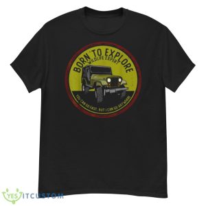 Born To Explore Off Roading Offroad 4×4 SUV T Shirt - G500 Men’s Classic T-Shirt