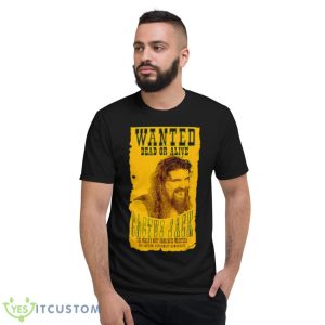 Cactus Jack wanted dead Mick foley shirt - Short Sleeve T-Shirt