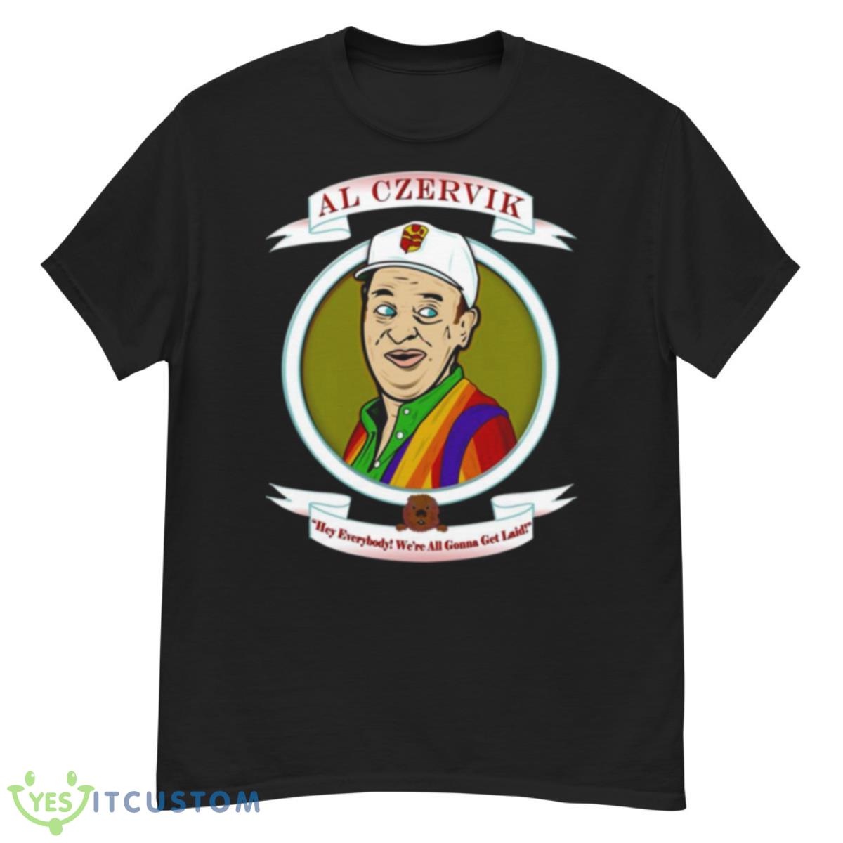 Caddyshack Al Czervik Shirt 12 Caddyshack Al Czervik Shirt - G500 Men’s Classic T-Shirt
