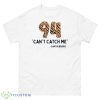 Can’t Catch Me Sam Hubbard Cincinnati Bengals Shirt - 500 Men’s Classic Tee Gildan