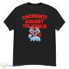Cincinnati Against The World Shirt - G500 Men’s Classic T-Shirt