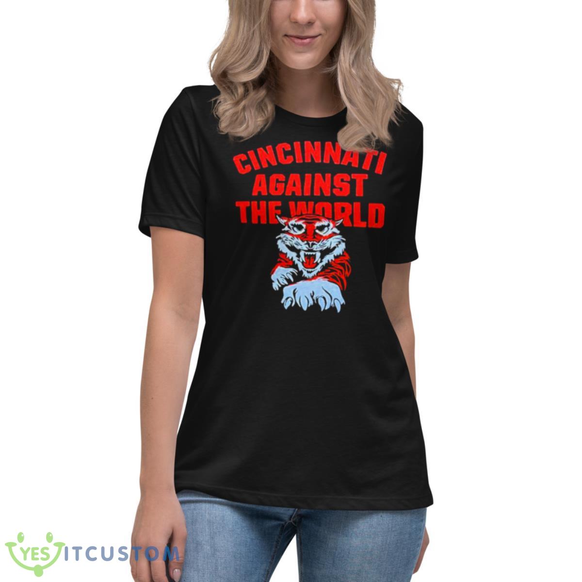 Cincinnati Against The World Shirt 6 Cincinnati Against The World Shirt - Women's Relaxed Short Sleeve Jersey Tee