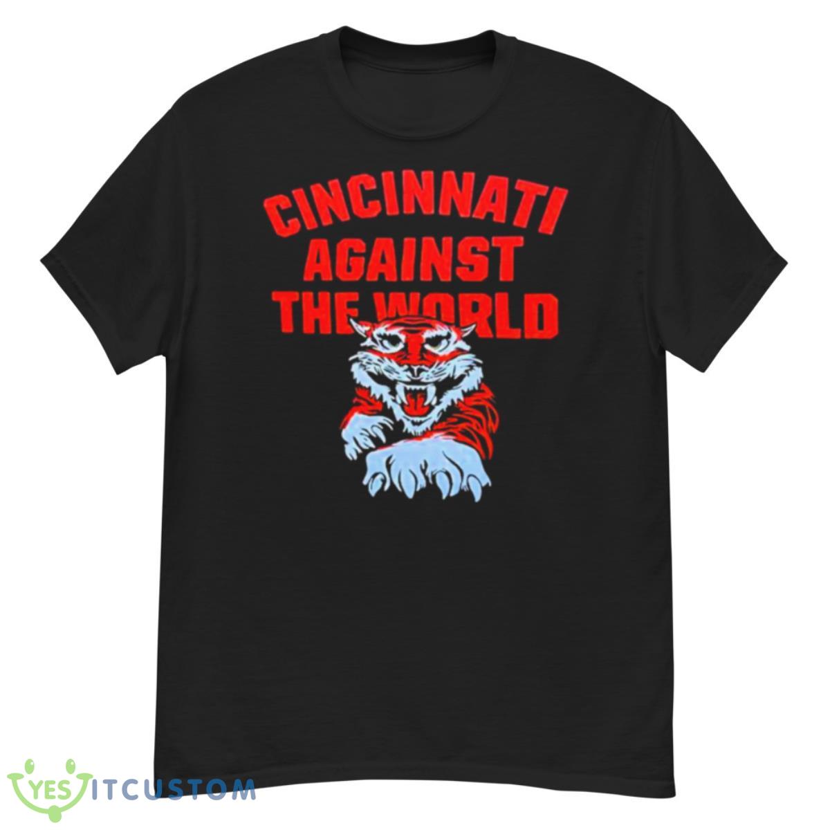Cincinnati Against The World Shirt 12 Cincinnati Against The World Shirt - G500 Men’s Classic T-Shirt