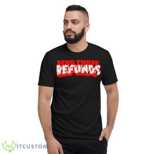 Cincinnati Football Send Those Refunds Shirt - Short Sleeve T-Shirt