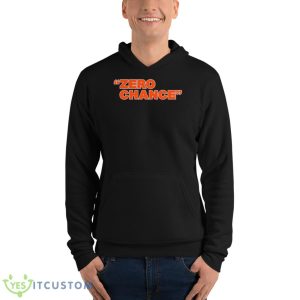 Cincinnati Football Zero Chance Shirt - Unisex Fleece Pullover Hoodie