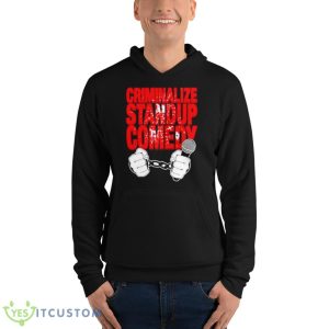 Criminalize standup comedy shirt - Unisex Fleece Pullover Hoodie