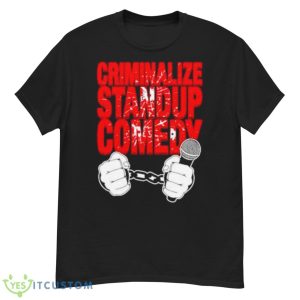 Criminalize standup comedy shirt - G500 Men’s Classic T-Shirt