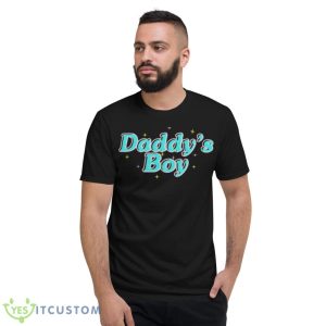Daddy’s boy Shirt - Short Sleeve T-Shirt