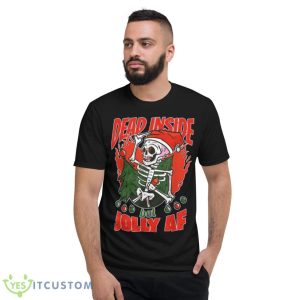 Dead Inside But Jolly AF Funny Santa Christmas T Shirt - Short Sleeve T-Shirt