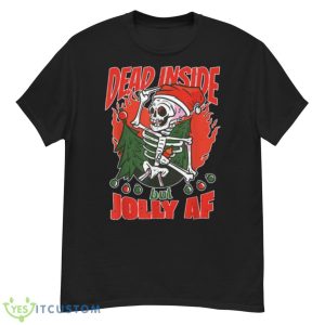 Dead Inside But Jolly AF Funny Santa Christmas T Shirt - G500 Men’s Classic T-Shirt